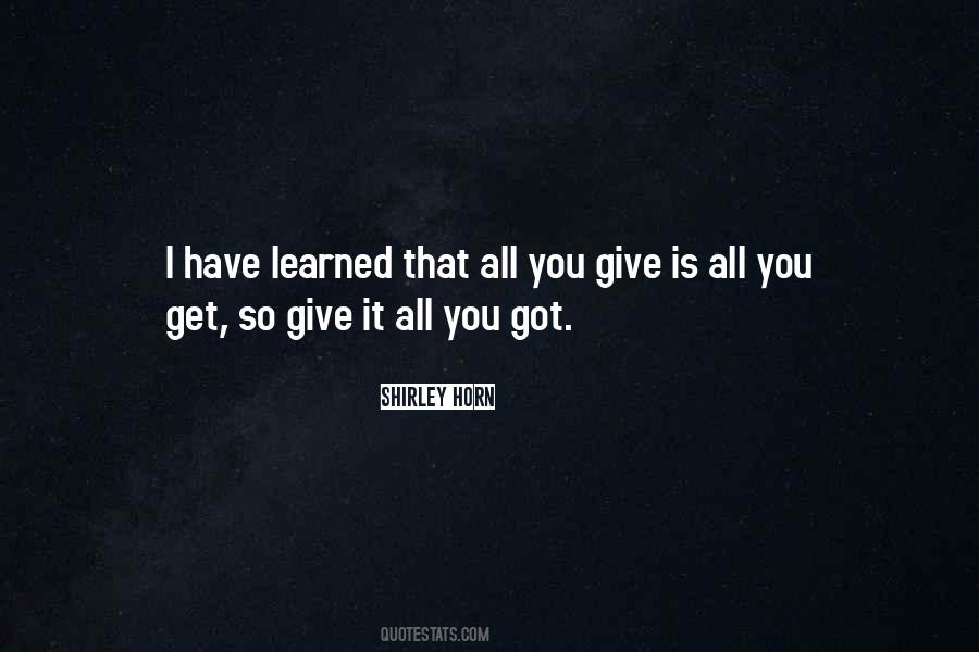 Quotes About Give It All You Got #431814