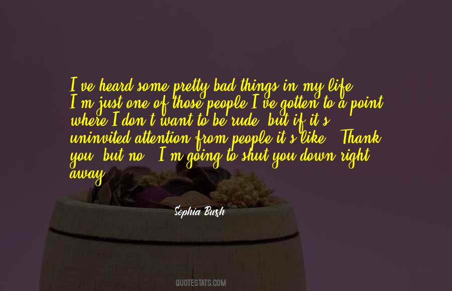 Quotes About Bad Things In Life #480328