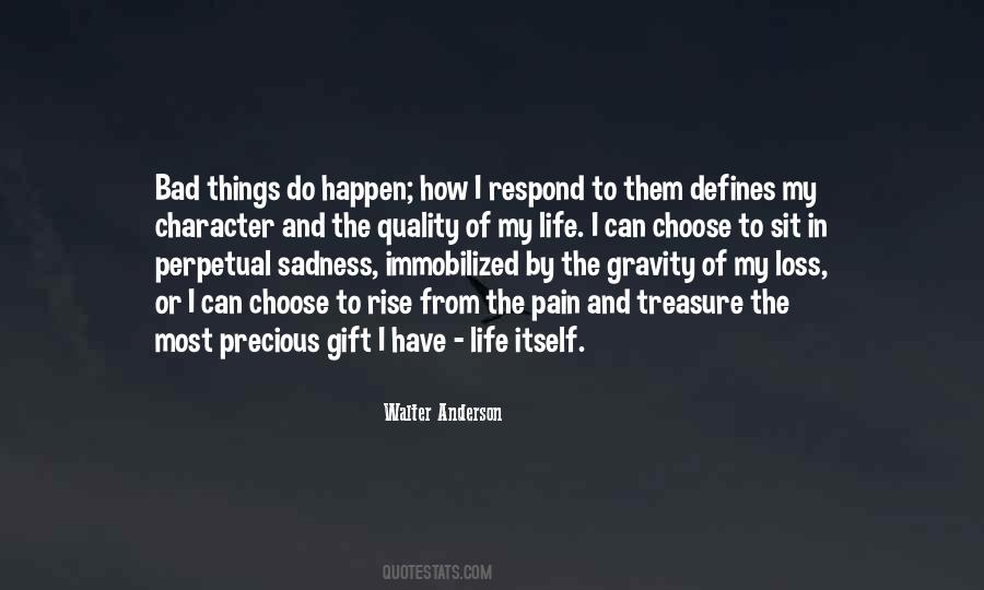 Quotes About Bad Things In Life #717327