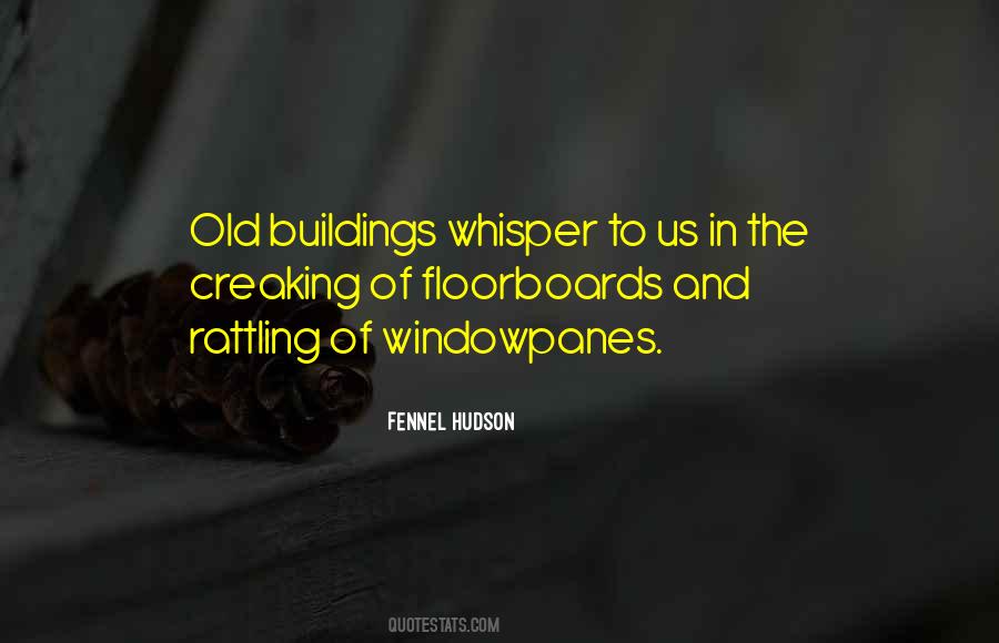 Quotes About Old Architecture #1121291