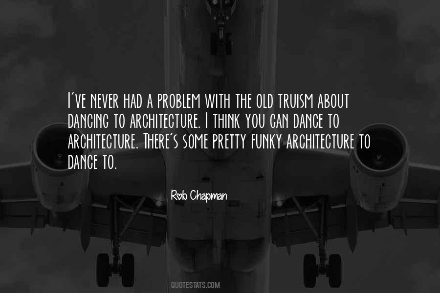 Quotes About Old Architecture #954306