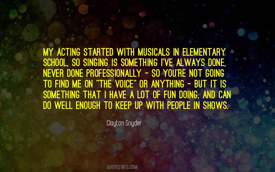 Quotes About Singing And Acting #1116870
