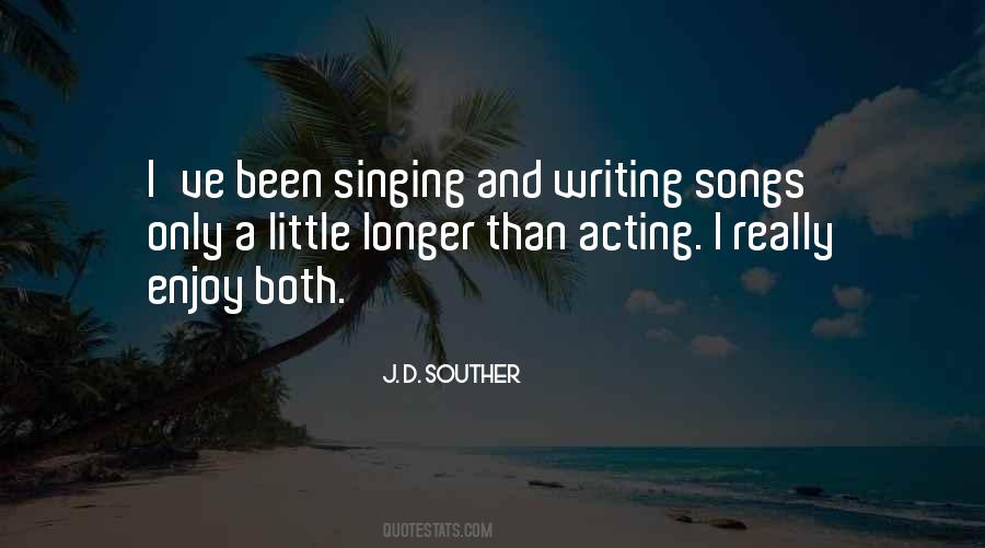 Quotes About Singing And Acting #363487