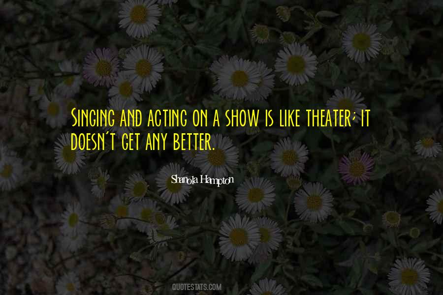 Quotes About Singing And Acting #382662