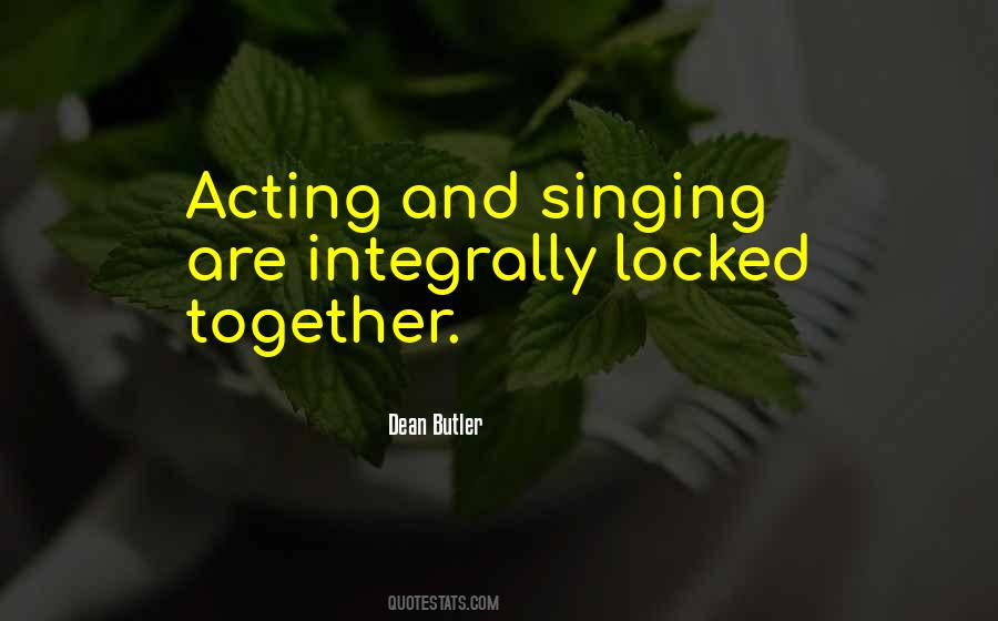 Quotes About Singing And Acting #396240