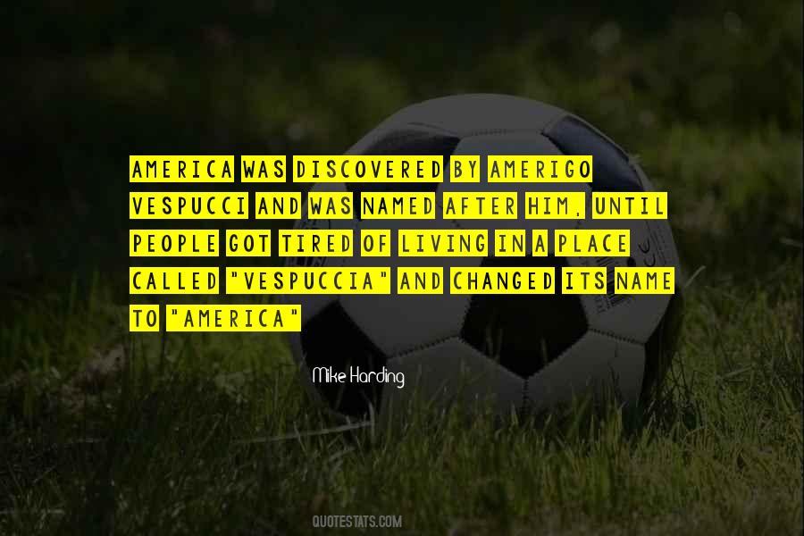 Vespuccia Quotes #1639710