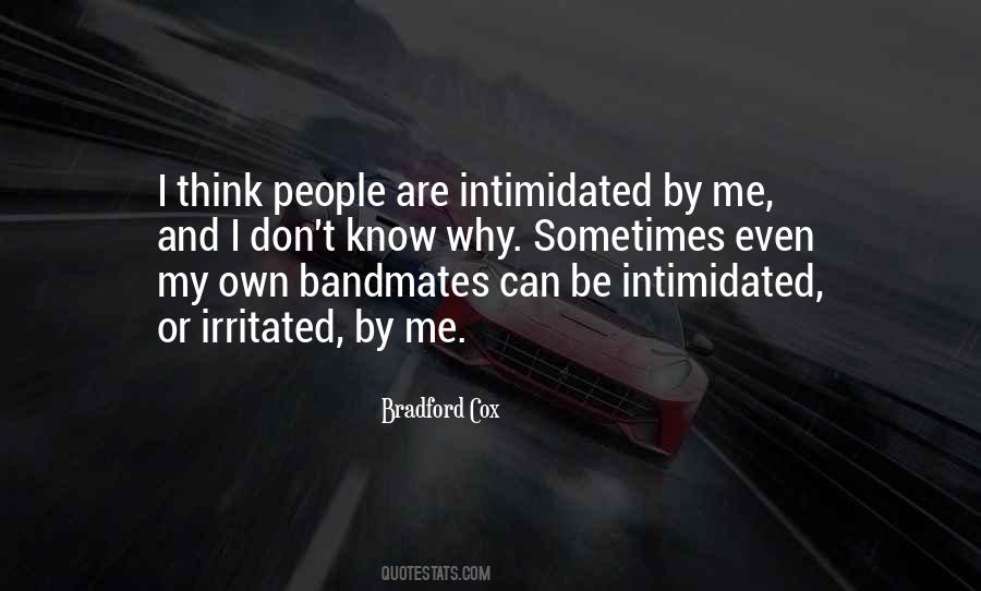 Quotes About Intimidated #1228111