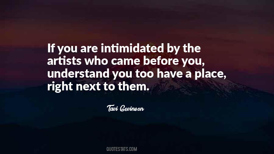 Quotes About Intimidated #1713411