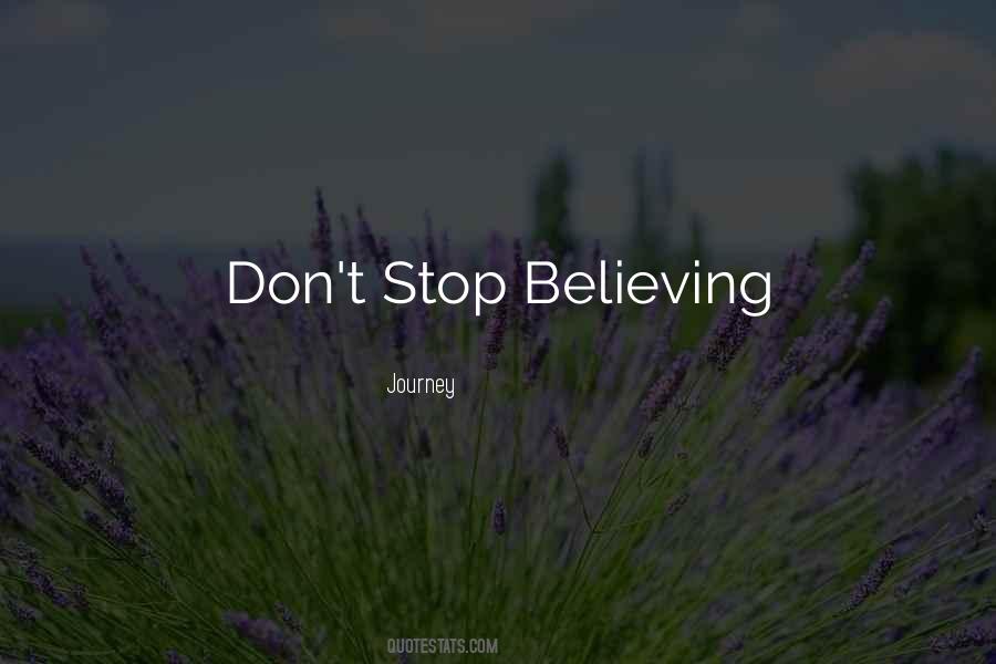 Quotes About Don't Stop Believing #1035654