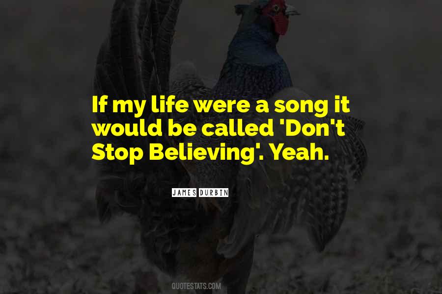 Quotes About Don't Stop Believing #387699