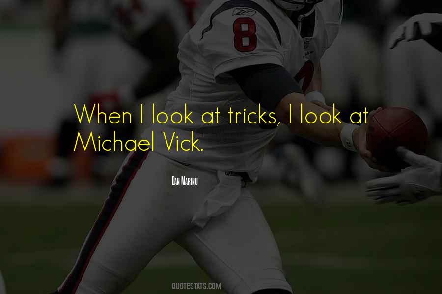 Vick Quotes #1141412