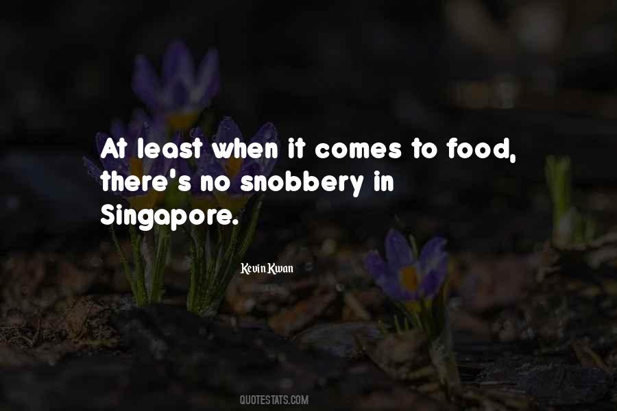 Quotes About Singapore Food #1494154