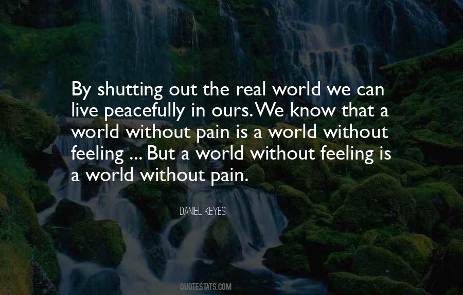 Quotes About Shutting Out The World #1769698