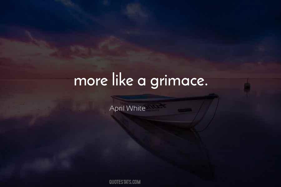 Quotes About Grimace #392493