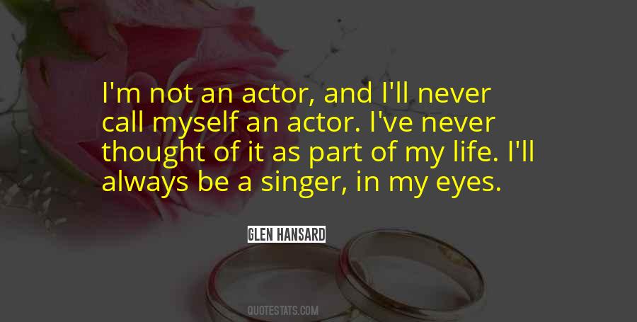 Quotes About Life Singers #608193