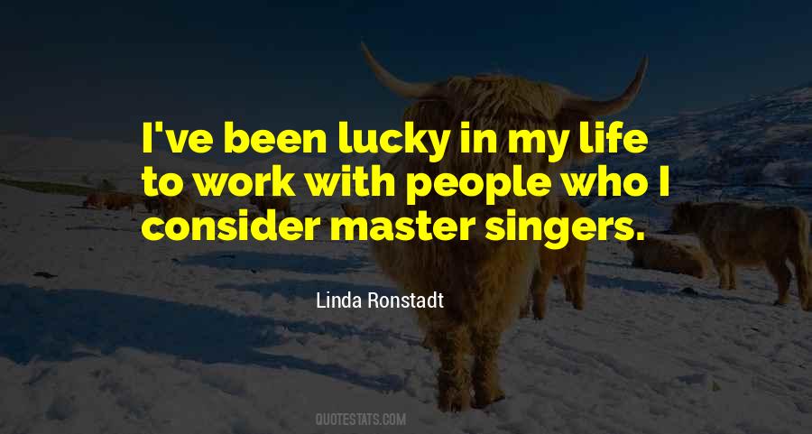 Quotes About Life Singers #831829