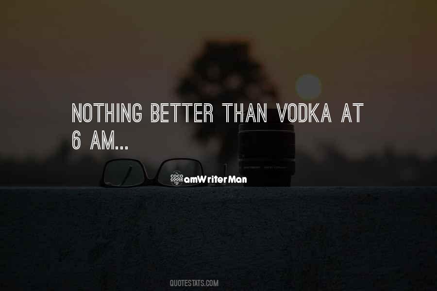 Vodka's Quotes #256277