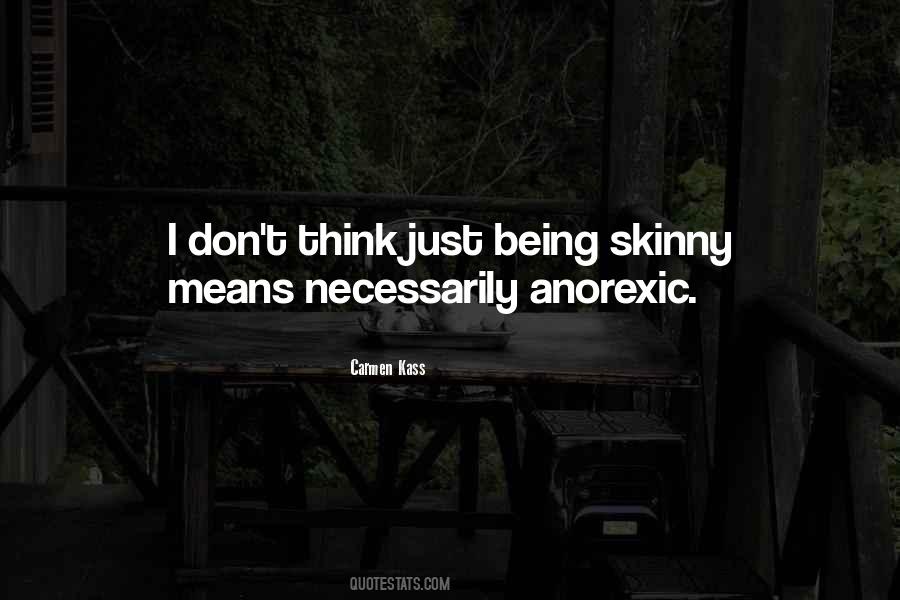 Quotes About Being Skinny #1140226