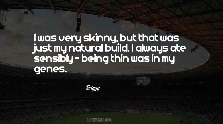 Quotes About Being Skinny #1590650