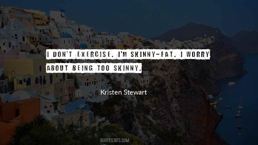 Quotes About Being Skinny #516644