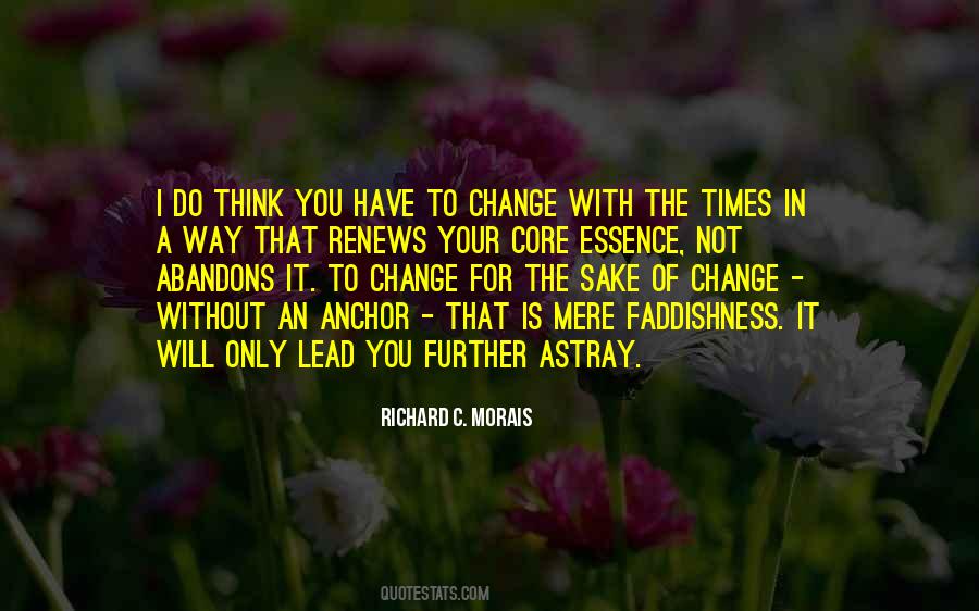 Quotes About Change For The Sake Of Change #1280490