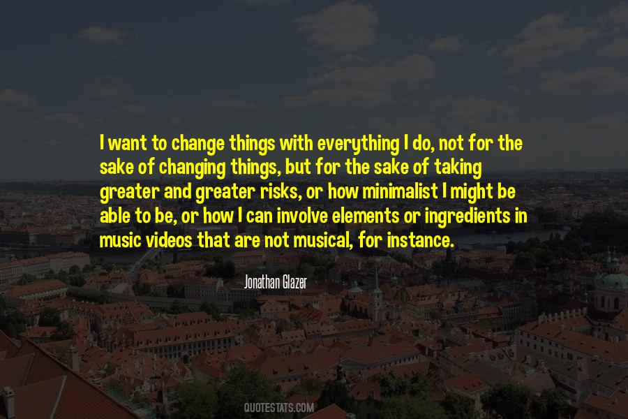 Quotes About Change For The Sake Of Change #1560836