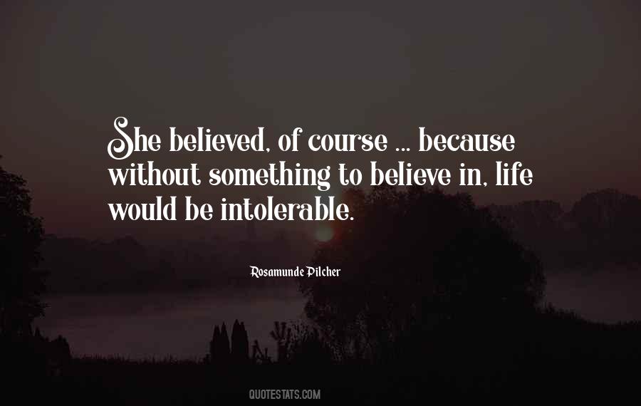 Quotes About Something To Believe In #1815040