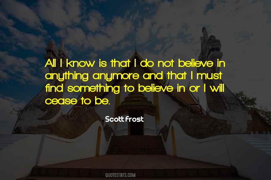 Quotes About Something To Believe In #243485