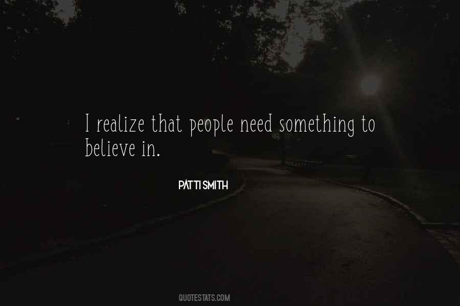 Quotes About Something To Believe In #761326
