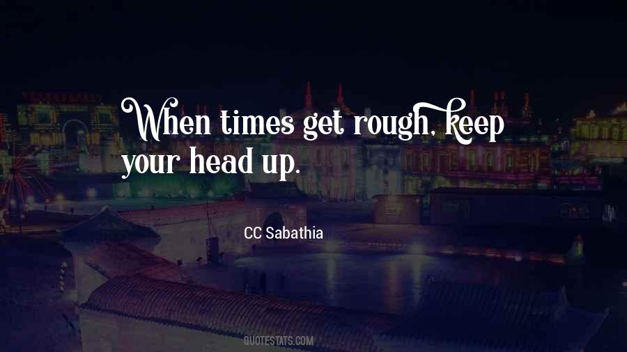 Quotes About Keep Your Head Up #1674817