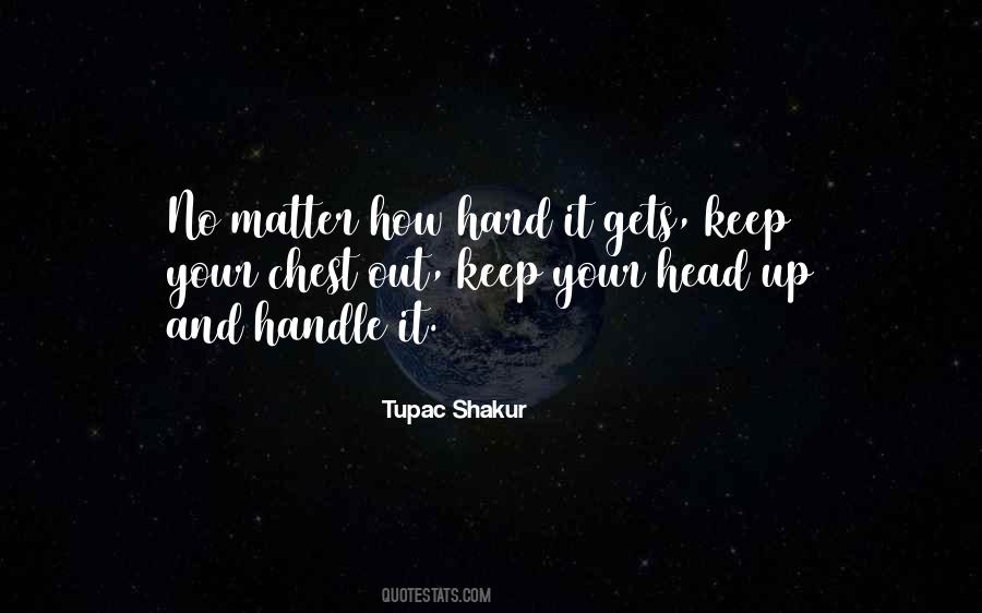 Quotes About Keep Your Head Up #726407