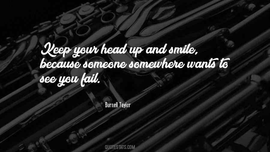 Quotes About Keep Your Head Up #7587