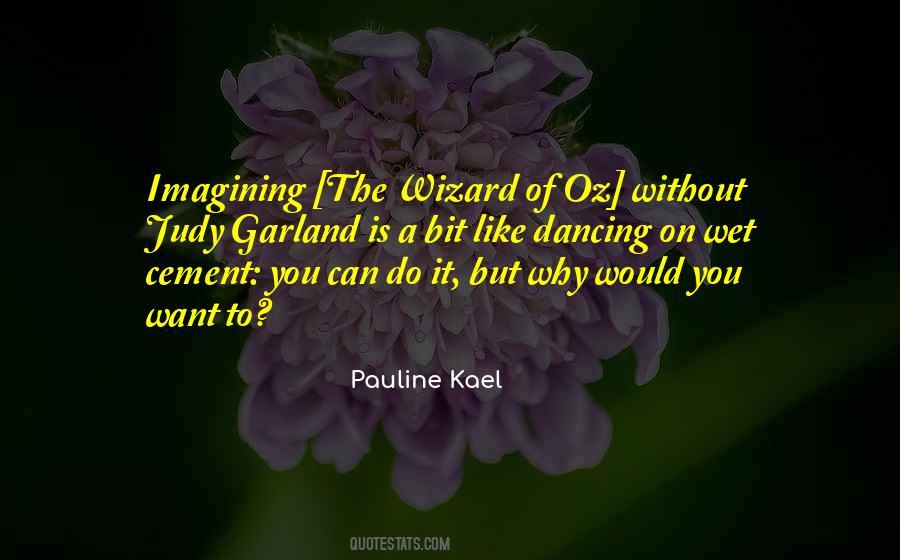 Quotes About Wizard Of Oz #1340421
