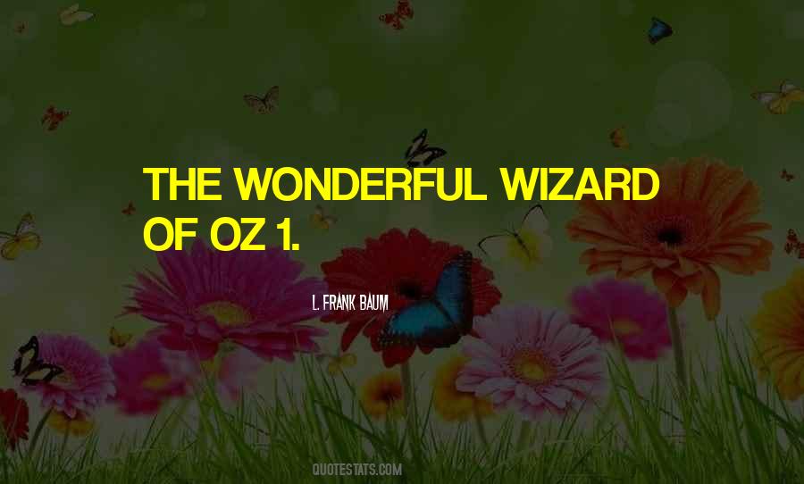 Quotes About Wizard Of Oz #284957