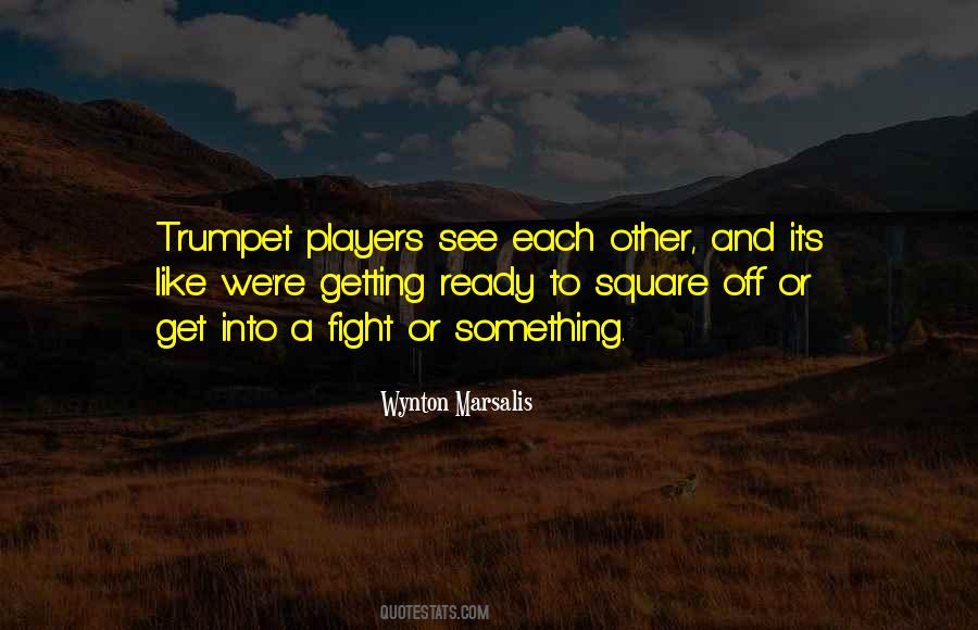 Quotes About Trumpet Players #1591957