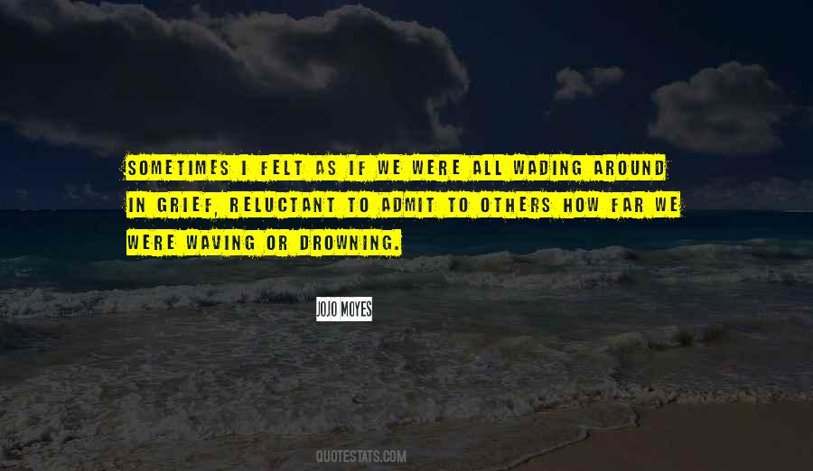 Wading Quotes #1036006