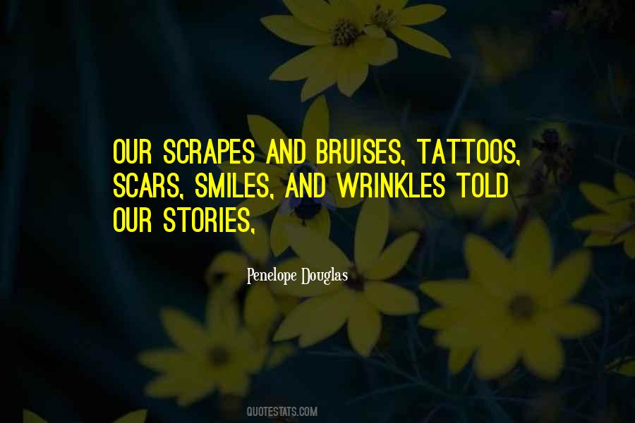 Quotes About Bruises And Scars #304713