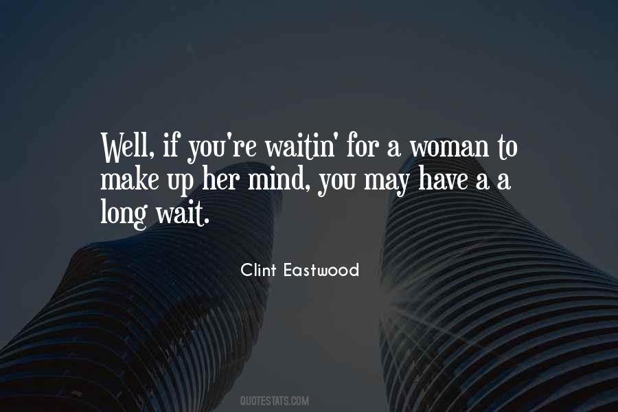 Waitin Quotes #675923