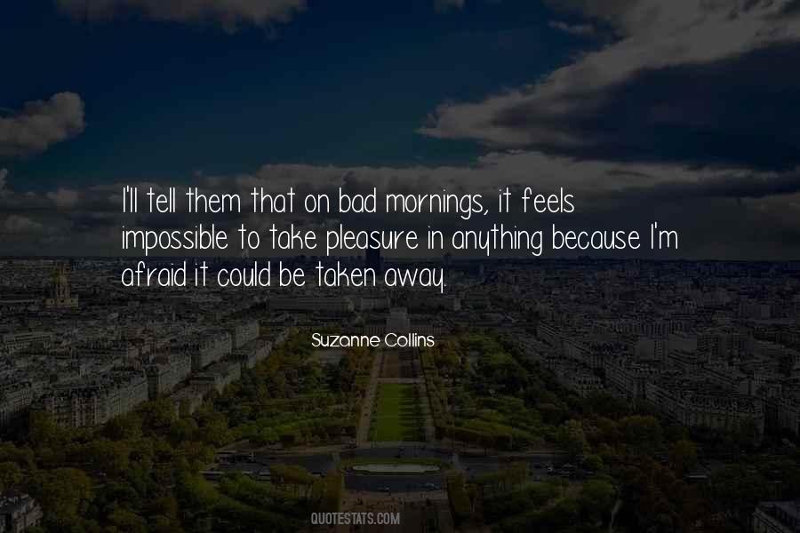 Quotes About Bad Mornings #741338