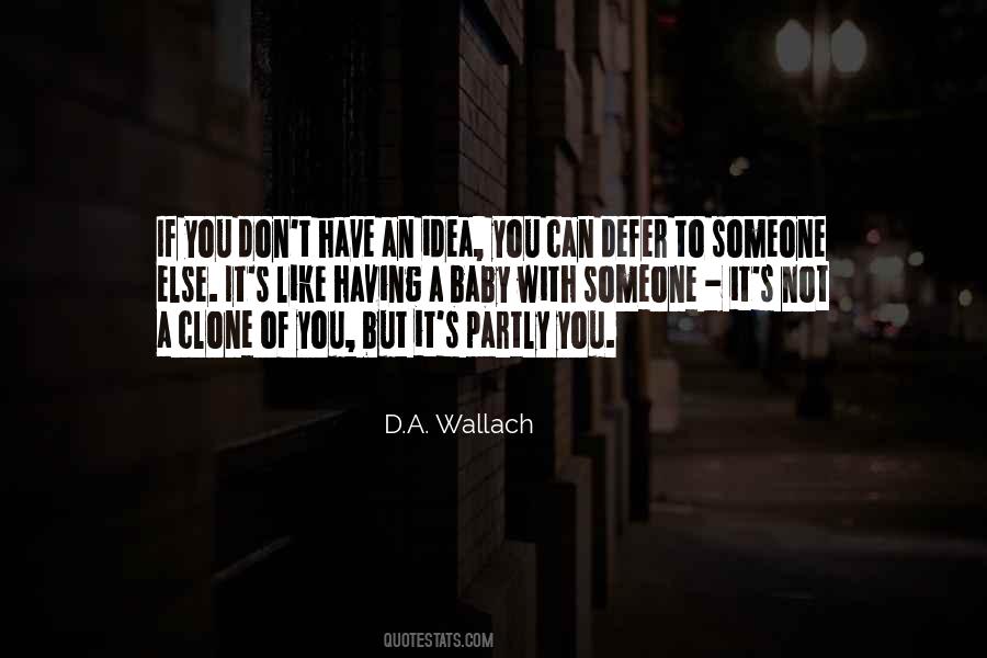 Wallach Quotes #213388