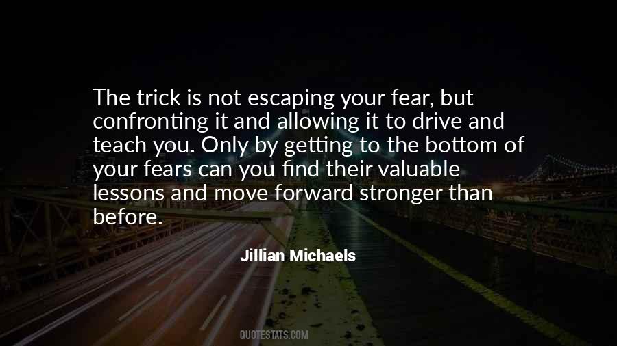 Quotes About Confronting Fear #1580783