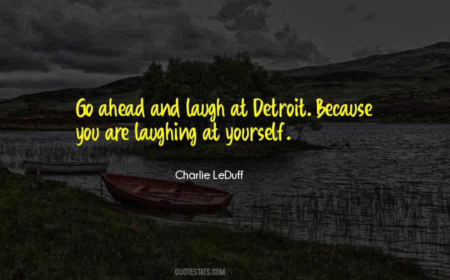 Quotes About Laughing At Yourself #1132517