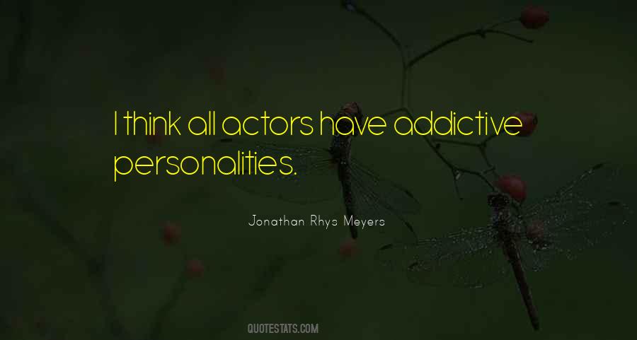 Quotes About Addictive Personalities #1796349