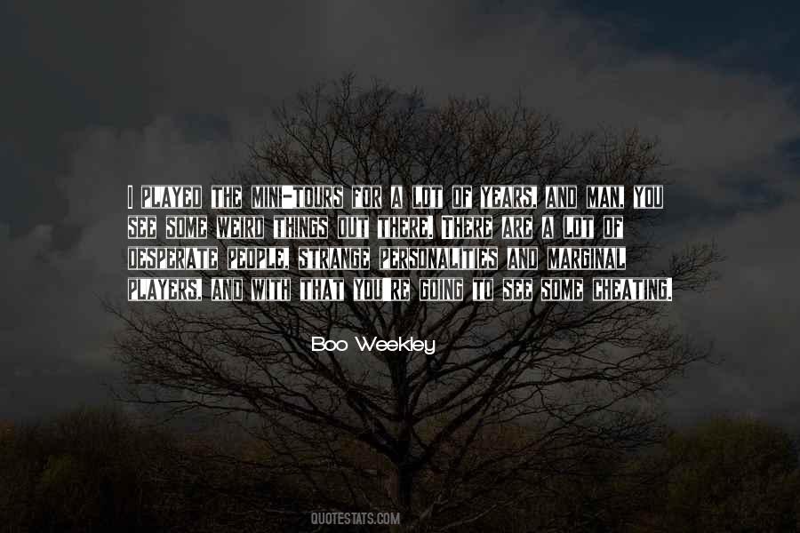 Quotes About Weird Things #1015472