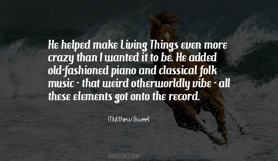 Quotes About Weird Things #102896