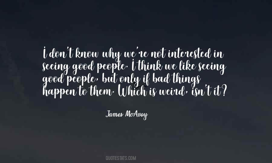 Quotes About Weird Things #103438