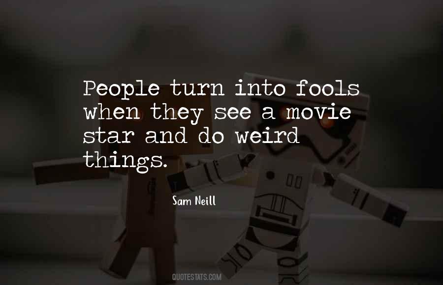 Quotes About Weird Things #1293770