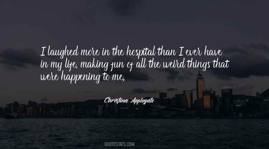 Quotes About Weird Things #1372314