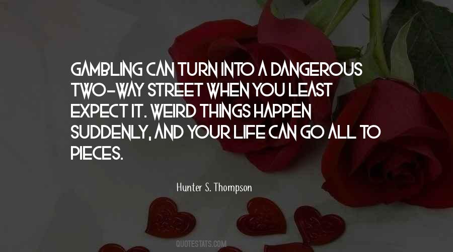 Quotes About Weird Things #1526494