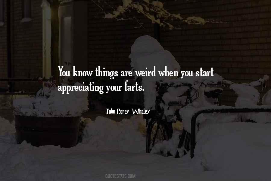 Quotes About Weird Things #176478